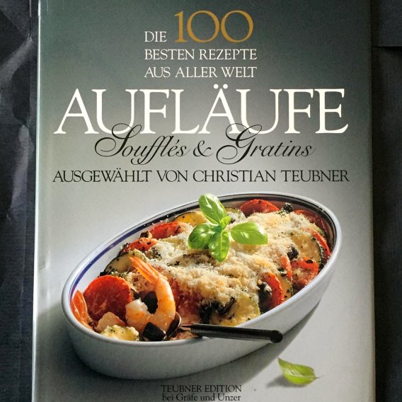 Aufläufe, Soufflés & Gratins